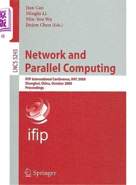海外直订Network and Parallel Computing: Ifip International Conference, Npc 2008, Shangha 与并行计算：Ifip国际会