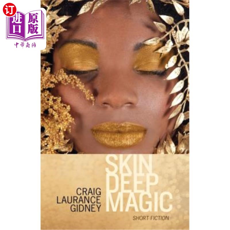 海外直订Skin Deep Magic: Short Fiction 《肤浅的魔法:短篇小说