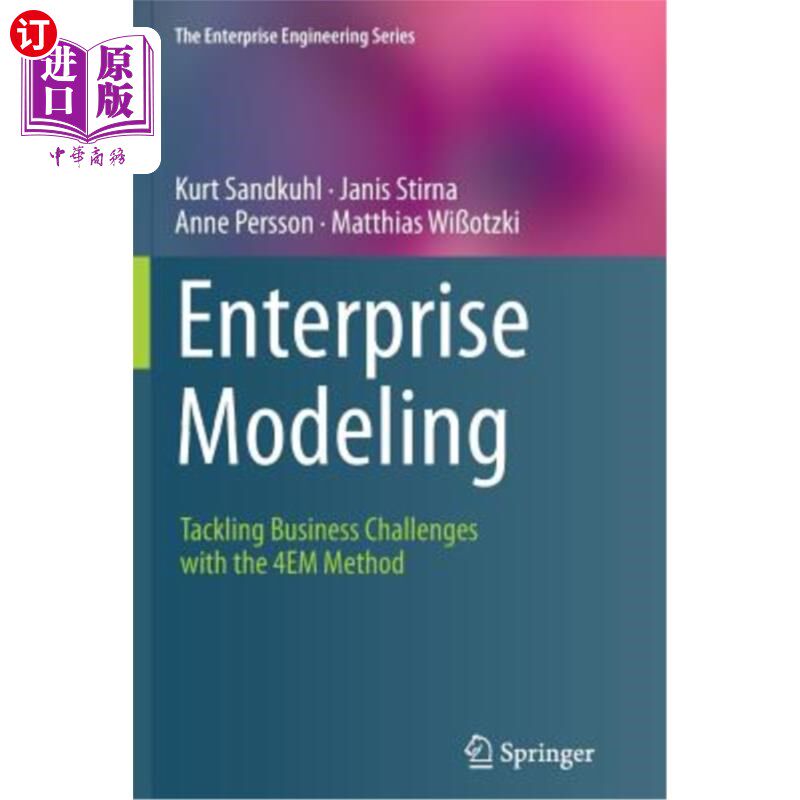 海外直订Enterprise Modeling: Tackling Business Challenges with the 4em Method 企业建模：用4em方法应对业务挑战