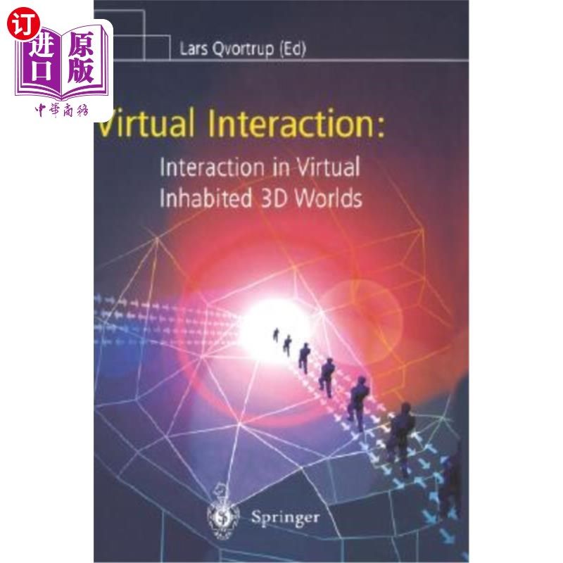 海外直订Virtual Interaction: Interaction in Virtual Inhabited 3D Worlds 虚拟互动:虚拟居住的3D世界中的互动