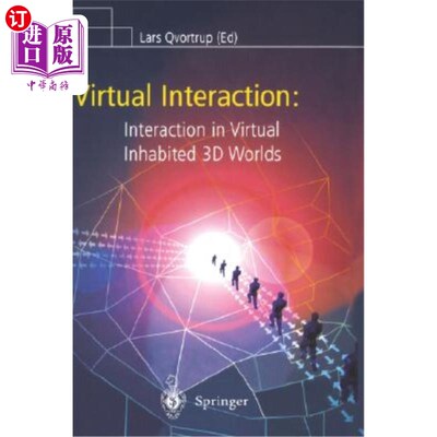 海外直订Virtual Interaction: Interaction in Virtual Inhabited 3D Worlds 虚拟互动:虚拟居住的3D世界中的互动
