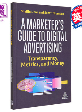 现货 数字广告营销指南 透明度 指标和金钱 英文原版 Dhar and ScottMarketers Guide to Digital Advertising【中商原版】