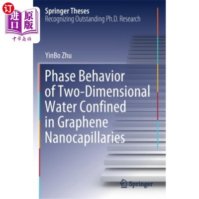 海外直订Phase Behavior of Two-Dimensional Water Confined in Graphene Nanocapillaries 石墨烯纳米毛细管中二维水的相行
