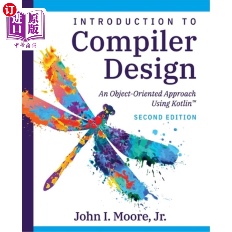 海外直订Compiler Design Using Kotlin(TM): An Object-Oriented Approach 使用Kotlin(TM)进行编译器设计:面向对象的方法