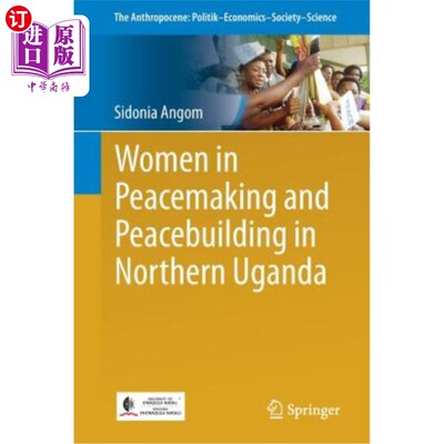 海外直订Women in Peacemaking and Peacebuilding in Northern Uganda 乌干达北部妇女参与缔造和平与建设和平