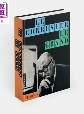 Le Corbusier: Le Grand 进口艺术 勒柯布西耶：伟大的建筑师 Phaidon【中商原版】