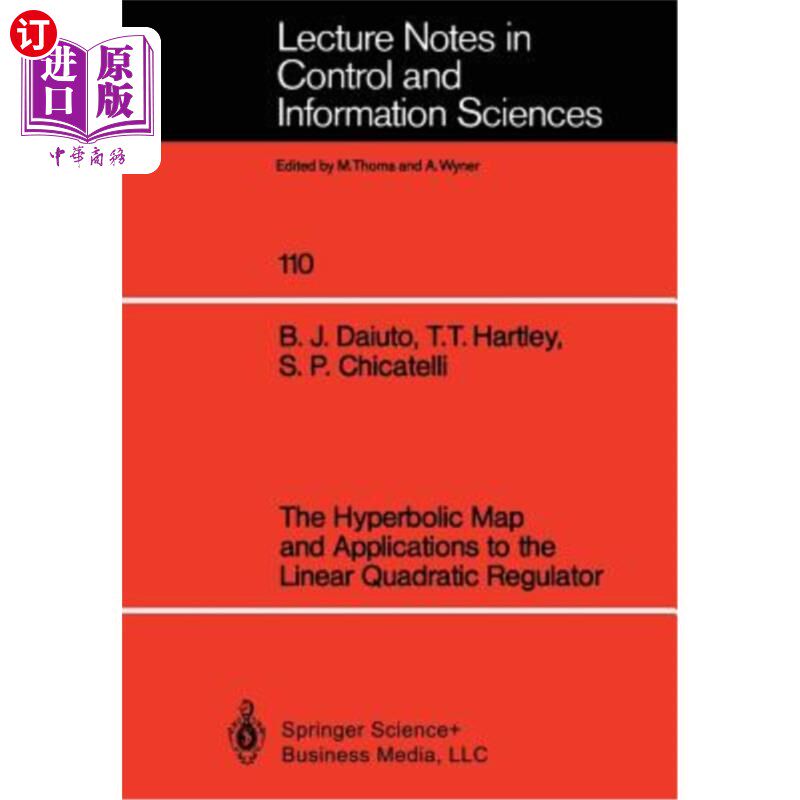 海外直订The Hyperbolic Map and Applications to the Linear Quadratic Regulator 双曲映射及其在线性二次调节器中的应用