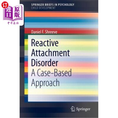 海外直订Reactive Attachment Disorder: A Case-Based Approach 反应性依恋障碍：一种基于病例的方法