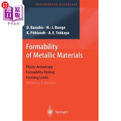 海外直订Formability of Metallic Materials: Plastic Anisotropy, Formability Testing, Form 金属材料的成形性：塑性各向