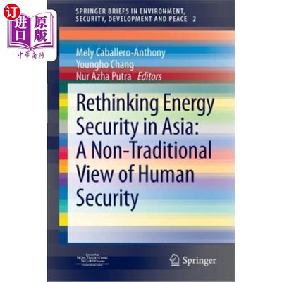 海外直订Rethinking Energy Security in Asia: A Non-Traditional View of Human Security 重新思考亚洲的能源安全：一种非