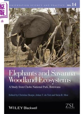 现货 大象与稀树草原林地生态系统 源自博茨瓦纳乔贝国家公园的研究 Elephants And Savann【中商原版】