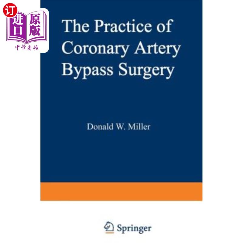 海外直订医药图书The Practice of Coronary Artery Bypass Surgery 冠状动脉搭桥手术的实践