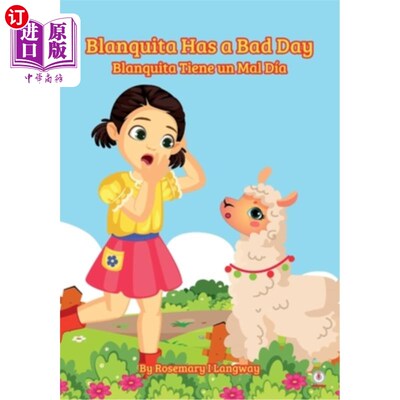 海外直订Blanquita Has a Bad Day: Blanquita Tiene un Mal Día Blanquita有一个糟糕的一天:Blanquita有一个糟糕的一天