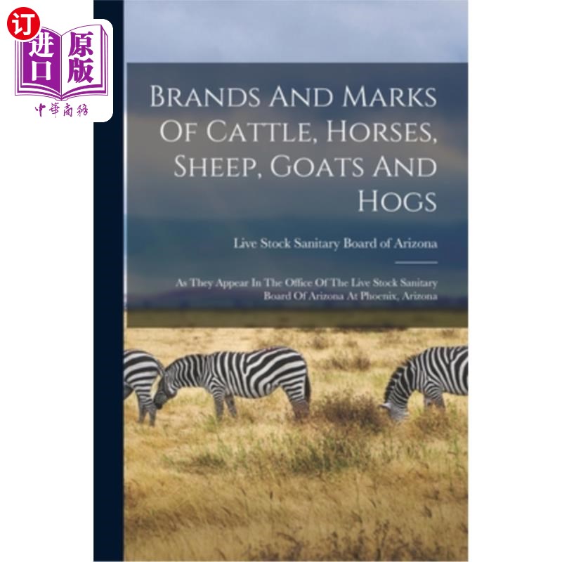 海外直订Brands And Marks Of Cattle, Horses, Sheep, Goats And Hogs: As They Appear In The 牛，马，绵羊，山羊和猪的品