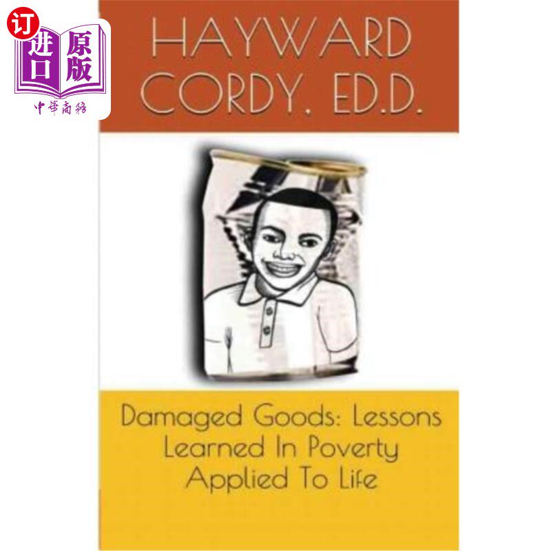 海外直订Damaged Goods: Lessons Learned In Poverty Applied To Life 《受损物品:从贫困中汲取的教训应用到生活