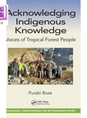 海外直订Acknowledging Indigenous Knowledge: Voices of Tropical Forest People Acknowledging Indigeno