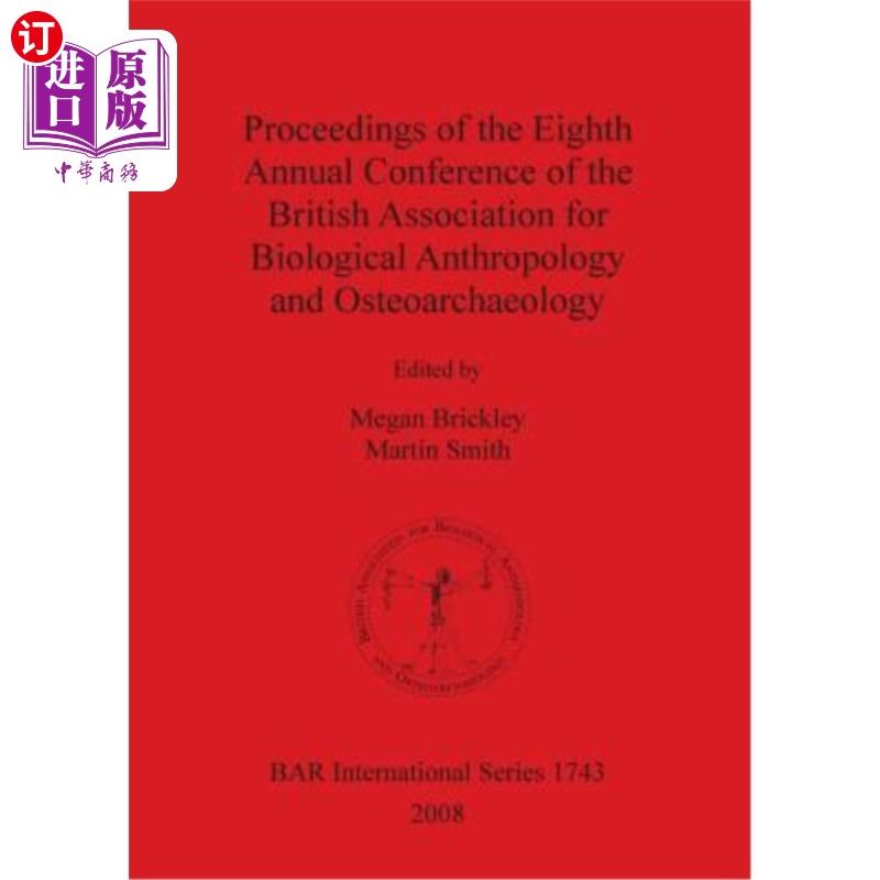 海外直订Proceedings of the Eighth Annual Conference of the British Association for Biolo 英国生物人类学和骨考古学协