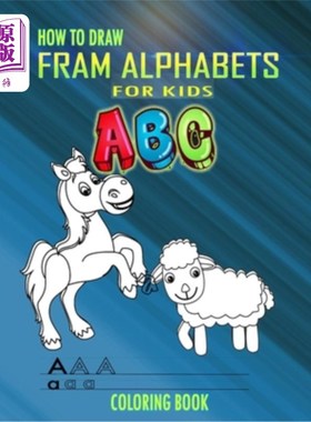 海外直订How to Draw Fram Alphabets A B C Coloring Book For Kids: : A Great Elephant And  如何绘制Fram字母