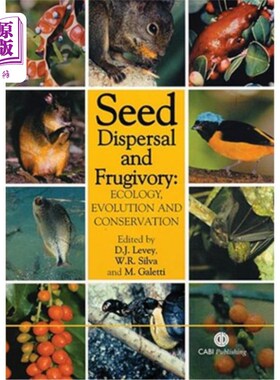 海外直订Seed Dispersal and Frugivory: Ecology, Evolution and Conservation 种子传播与食果：生态学、进化与保护