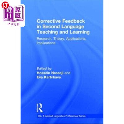 海外直订Corrective Feedback in Second Language Teaching and Learning: Research, Theory,  第二语言教学中的纠正性反馈