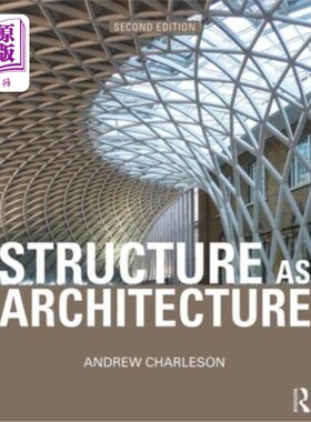 海外直订Structure as Architecture: A Source Book for Architects and Structural Engineers 作为建筑的结构:建筑师和结