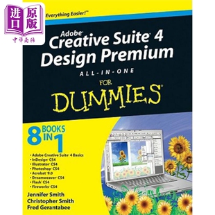 现货 黄金版合集案头参考入门 Adobe Creative Suite 4 Design Premium All In One For Dummies(R) Jennifer Smith