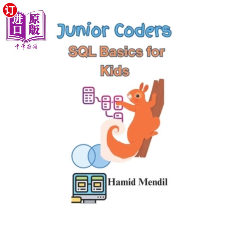 海外直订Junior Coders: SQL Basics for Kids 初级程序员：儿童SQL基础