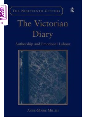 海外直订The Victorian Diary: Authorship and Emotional Labour 维多利亚日记：作者与情感劳动
