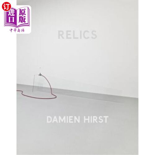 海外直订Damien Hirst: Relics 达米恩·赫斯特:文物