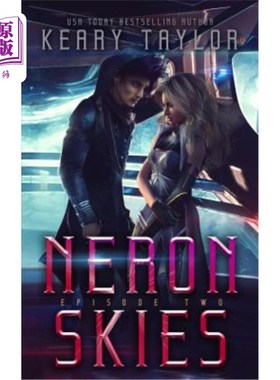 海外直订Neron Skies: A Space Fantasy Romance Neron Skies:一个太空幻想浪漫