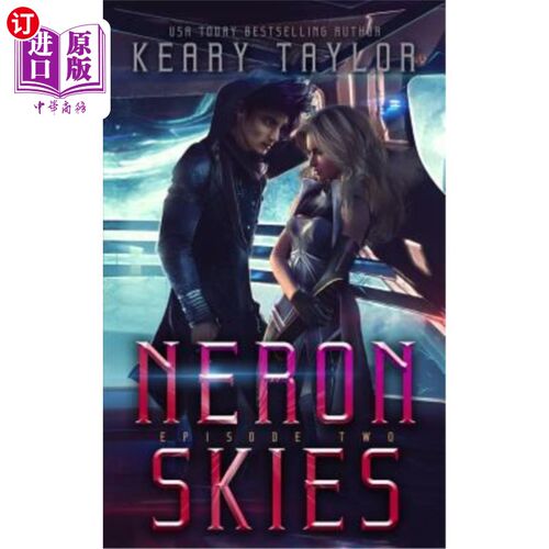 海外直订Neron Skies: A Space Fantasy Romance Neron Skies:一个太空幻想浪漫