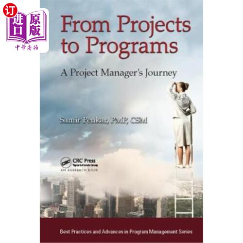 海外直订From Projects to Programs: A Project Manager's Journey 从项目到项目：项目经理的旅程
