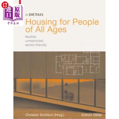 海外直订Housing for People of All Ages: Flexible, Unrestricted, Senior-Friendly 所有年龄段的人的住房:灵活，不受限制