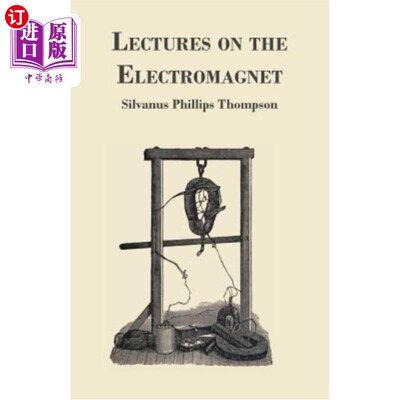 海外直订Lectures on the Electromagnet 关于电磁铁的讲座