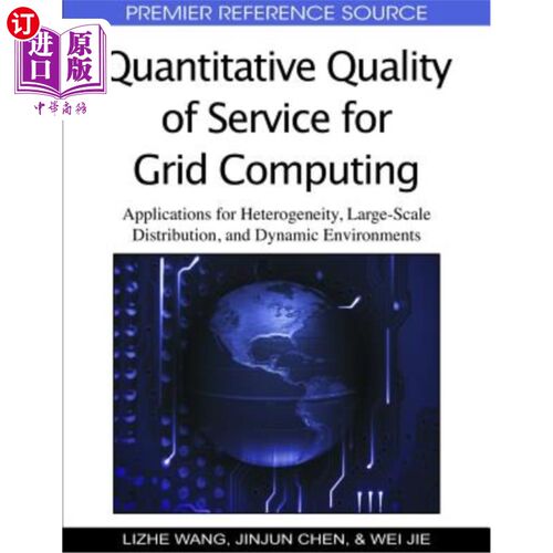 海外直订Quantitative Quality of Service for Grid Computing: Applications for Heterogenei 网格计算的定量服务质量：异