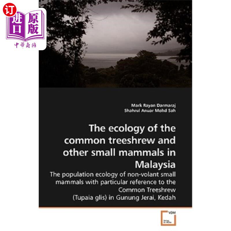海外直订The Ecology of the Common Treeshrew and Other Small Mammals in Malaysia 马来西亚常见乔木及其它小型哺乳动物