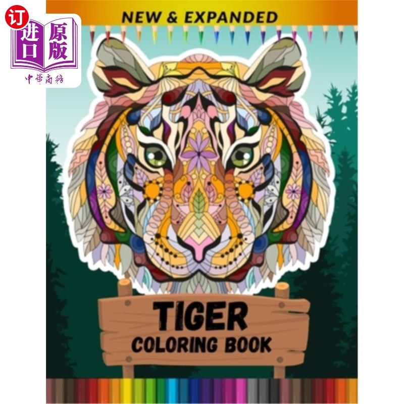 海外直订Tiger Coloring Book (New & Expanded): Stress Relief and Relaxing Coloring Books 老虎涂色书(新扩展):减轻压力