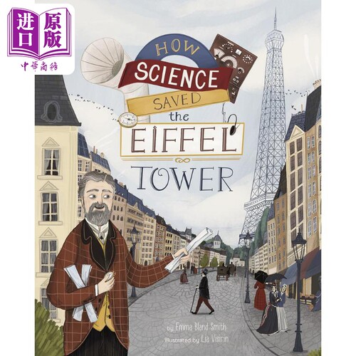 科学如何拯救埃菲尔铁塔Lia Visirin How Science Saved the Eiffel Tower英文原版儿童科普绘本百科知识图书精装【中商原版?