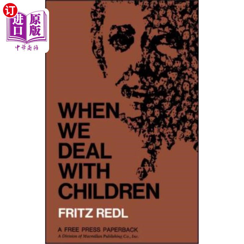 海外直订医药图书When We Deal with Children: Selected Writings 《当我们与孩子打交道:文选》