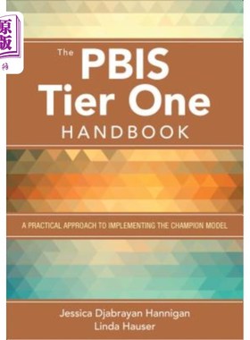 海外直订The Pbis Tier One Handbook: A Practical Approach to Implementing the Champion Mo Pbis一级手册:实现冠军模式