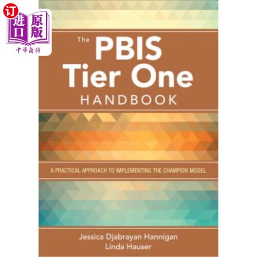 海外直订The Pbis Tier One Handbook: A Practical Approach to Implementing the Champion Mo Pbis一级手册:实现冠军模式