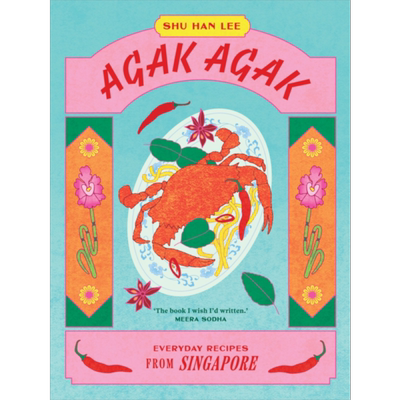 新加坡的日常食谱 Agak Agak Everyday Recipes from Singapore 英文原版 Shu Han Lee 生活休闲 东南亚美食【中商原版】