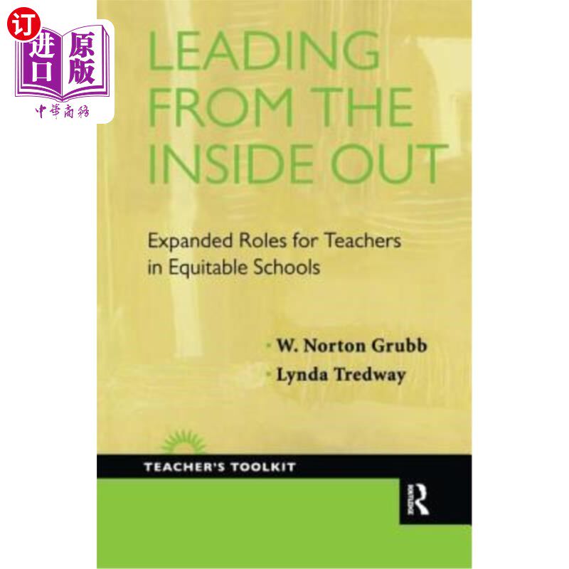海外直订Leading from the Inside Out: Expanded Roles for Teachers in Equitable Schools 由内而外的领导:教师在公平学校