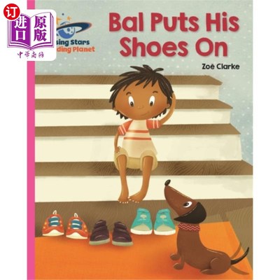 海外直订Reading Planet - Bal Puts His Shoes On - Pink B:... 阅读星球-球穿上他的鞋子-粉红色B:银河