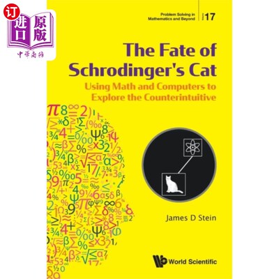 海外直订Fate Of Schrodinger's Cat, The: Using Math And C... 薛定谔猫的命运:用数学和计算机探索反直觉