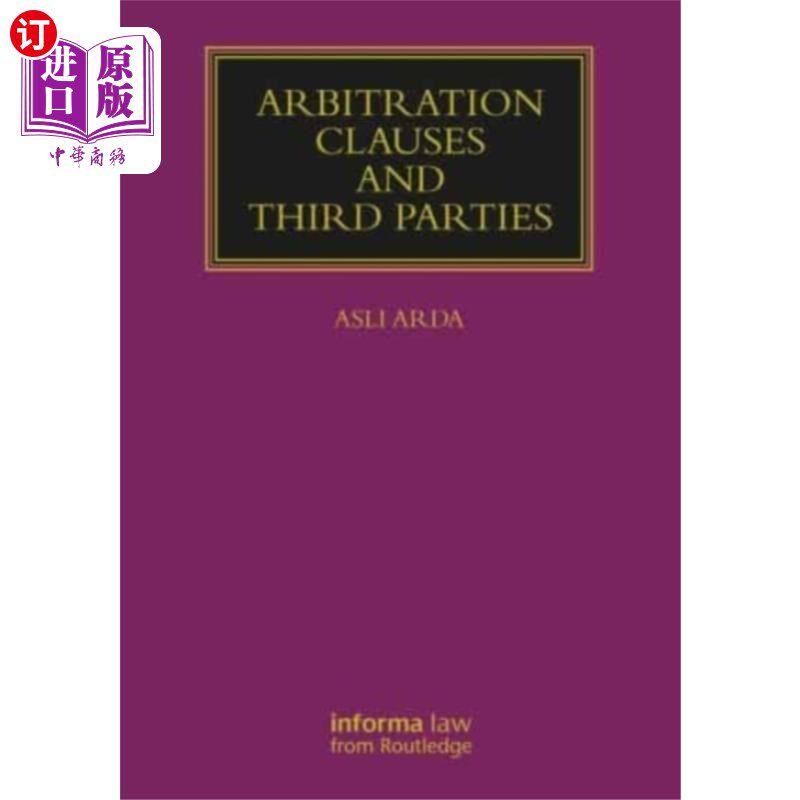海外直订Arbitration Clauses and Third Parties 仲裁条款和第三方