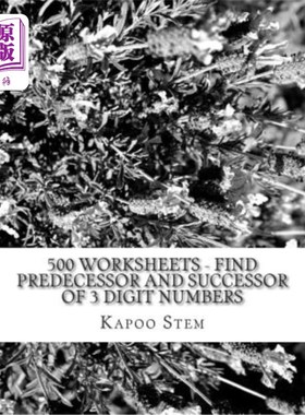 海外直订500 Worksheets - Find Predecessor and Successor of 3 Digit Numbers: Math Practic 500工作表-找到前任和继任者