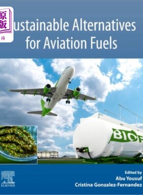 海外直订Sustainable Alternatives for Aviation Fuels 航空燃料的可持续替代品
