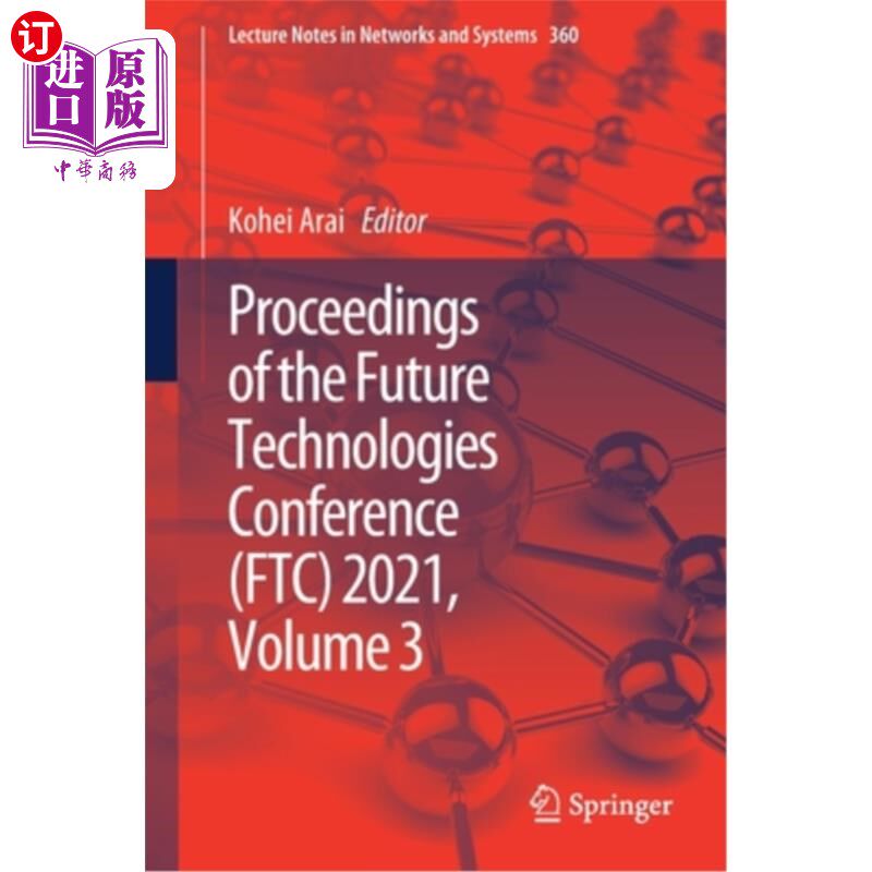 海外直订Proceedings of the Future Technologies Conference (Ftc) 2021, Volume 3 2021年未来技术会议论文集(Ftc)，第3卷