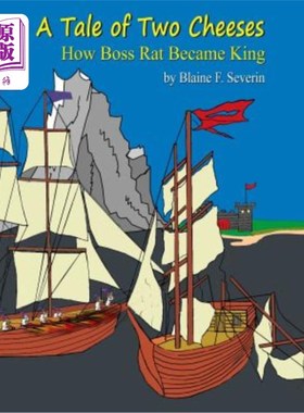 海外直订A Tale of Two Cheeses: How Boss Rat Became King 两个奶酪的故事:老鼠老板如何成为国王